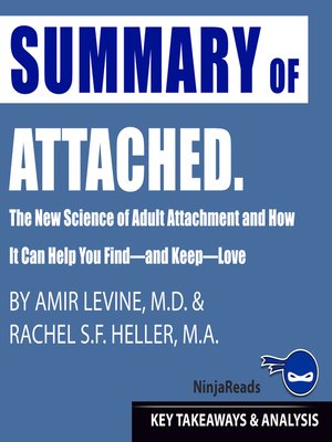 cover image of Summary of Attached: The New Science of Adult Attachment and How It Can Help You Find - and Keep - Love by Amir Levine & Rachel Heller